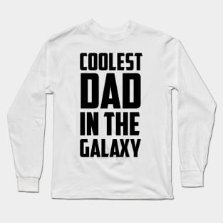 Coolest Dad in the Galaxy - Black Long Sleeve T-Shirt